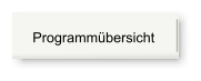 Programmübersicht